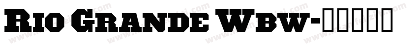 Rio Grande Wbw字体转换